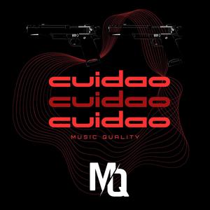 Cuidao (feat. El Winner & Music Quality) [M.Q Version] [Explicit]