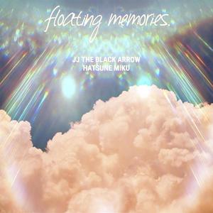 Floating Memories.(feat. Miku Hatsune)