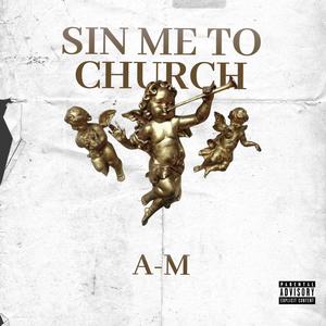 Sin Me To Church, Vol. 1 (Explicit)