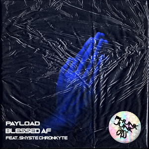 Blessed AF(feat. Shyste Chronkyte) (Original Mix|Explicit)
