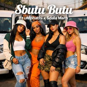 Sbutu Butu (feat. uMphathi)