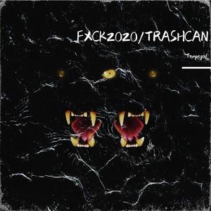 FXCK2020/TRASHCAN