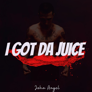 I Got da Juice