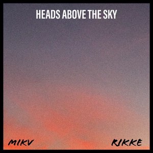 Heads Above The Sky