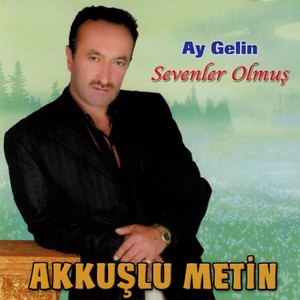 Ay Gelin / Sevenler Olmuş