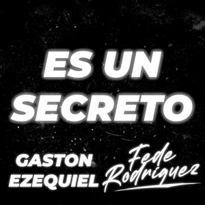 Es Un Secreto (feat. Gaston Ezequiel)