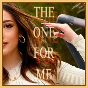 The One For Me