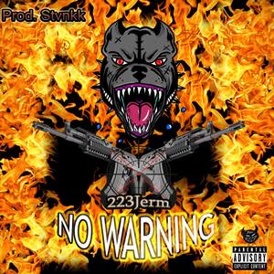 NO WARNING (Explicit)