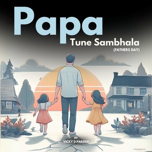 Papa Tune Sambhala (Fathers Day)