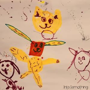 Into Something (Explicit)