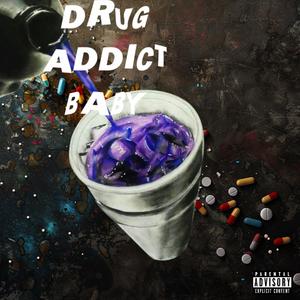 DRUG ADDICT BABY (Explicit)