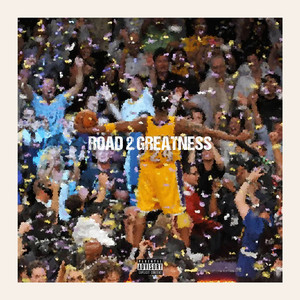 Road 2 Greatness (Explicit)