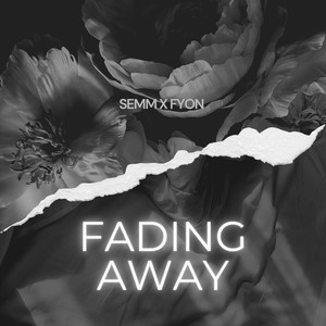 Fading Away