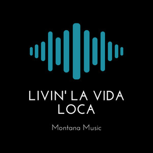 Livin' la Vida Loca