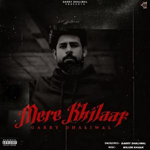 Mere Khilaaf (Explicit)