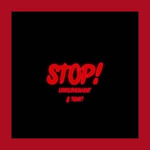 STOP! (feat. Tent!) (Explicit)