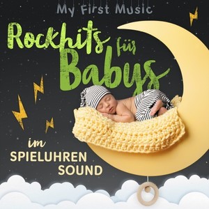 Rockhits für Babys im Spieluhrensound