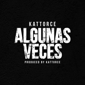 Algunas Veces (Explicit)