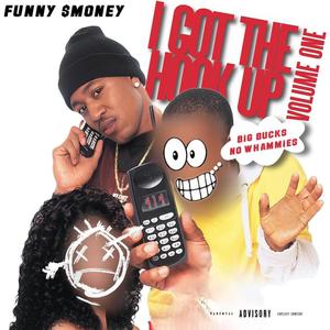 I Got The Hook Up Vol.1 :Big Bucks No Whammies (Explicit)