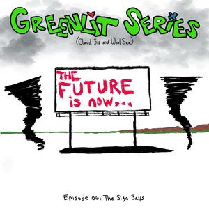 Episode 06: The Sign Says (Explicit)
