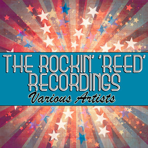 The Rockin' 'Reed' Recordings