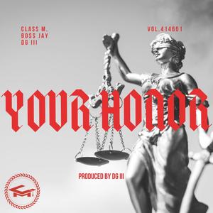 Your Honor (Reloaded) [Explicit]