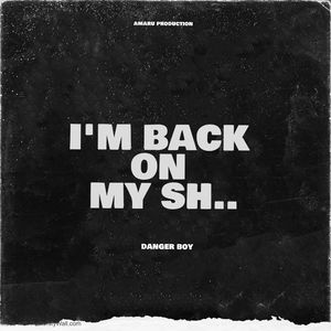 I'm Back On My Sh.. (Explicit)