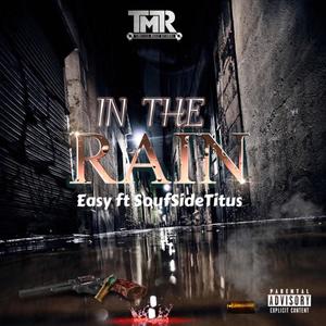 In the Rain (feat. SoufSideTitus) (Explicit)