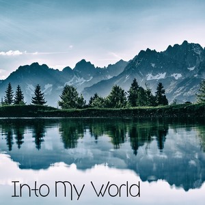 Into My World