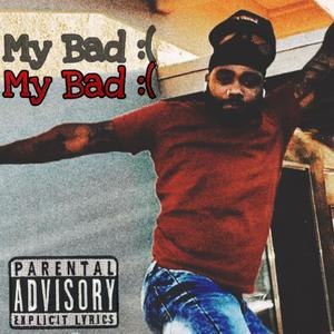 My Bad (Explicit)