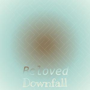 Beloved Downfall