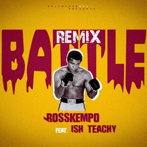 Battle "Remix" (feat. Ish Teachy) [Explicit]