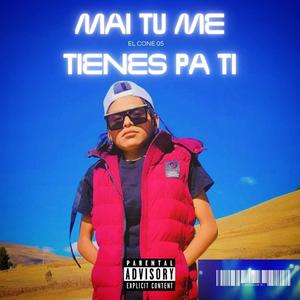 Mai Tu Me Tienes Pa Ti (feat. Dham Studio)