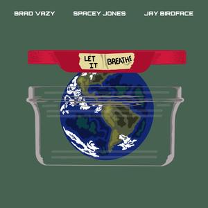 Let It Breath (feat. Spacey Jones & Jay BirdFace)