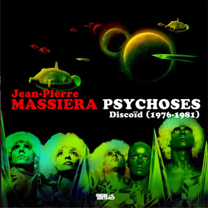 Jean-Pierre Massiera-Psychoses Discoïd (1976-1981) [Explicit]