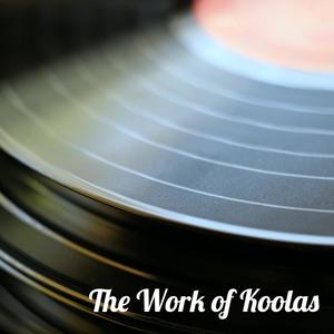 The Work of Koolas