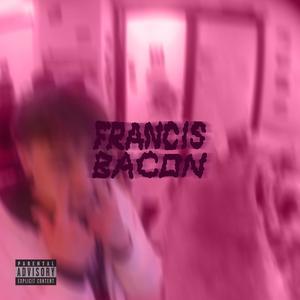 Francis Bacon (Explicit)