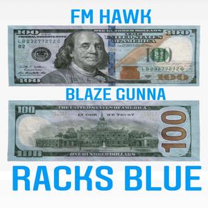 Racks Blue(feat. Blaze Gunna) (Explicit)