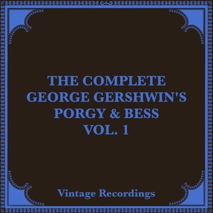 The Complete George Gershwin's Porgy and Bess, Vol. 1 (Hq Remastered 2024)