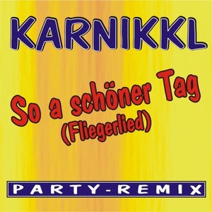 So a Schöner Tag (Fliegerlied) [Party-Remix]