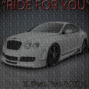 Ride for You(feat. Millyz & Noah)