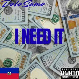 I Need It (Explicit)
