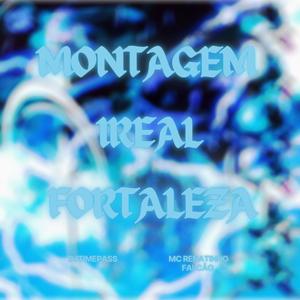 MONTAGEM IREAL FORTALEZA (feat. MC RENATINHO FALCÃO)