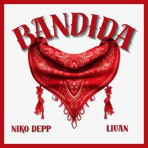 Bandida (feat. Niko Depp & Liuan)