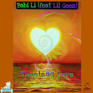 TimeLess Love (feat. Lil Geez)