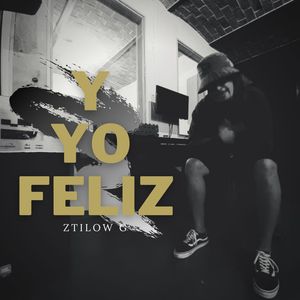 Y Yo Feliz (Explicit)