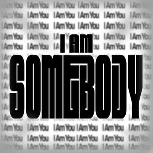 I Am Somebody (IamYou360 Anthem)