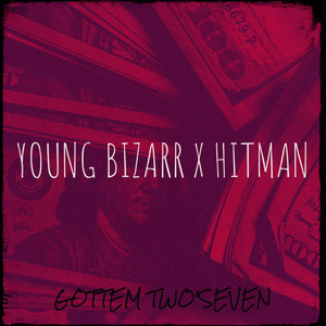 Young Bizarr X Hitman (Explicit)