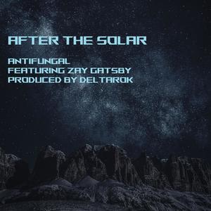 After The Solar (feat. Zay Gatsby)