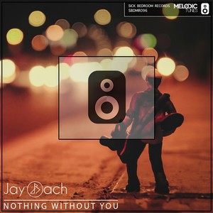 Nothing Without You (Original Mix)